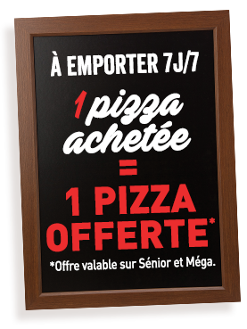 A Emporter 1 Pizza Achetée = 1 Pizza Offerte